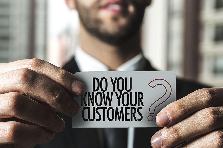 Do you know your customers?